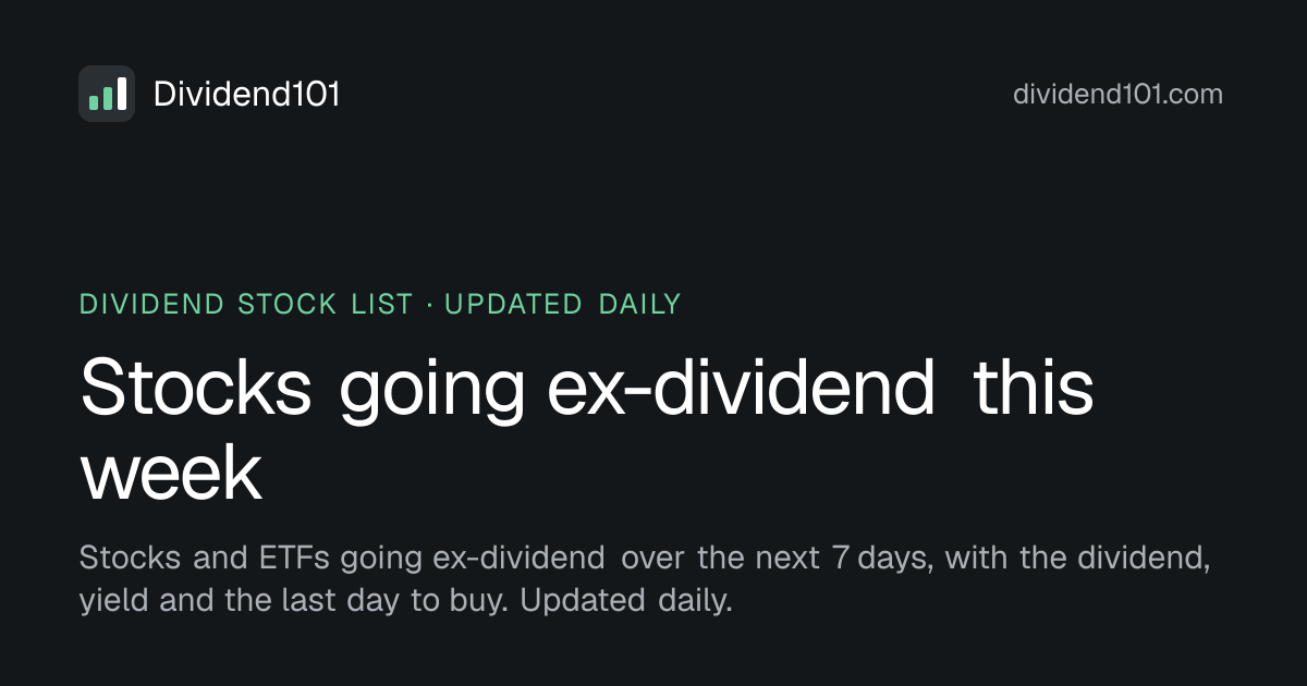 Stocks going ex-dividend this week | Dividend101